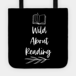 Wild About Reading - White - Funny Reader Quotes Tote