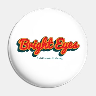 Bright Eyes Pin