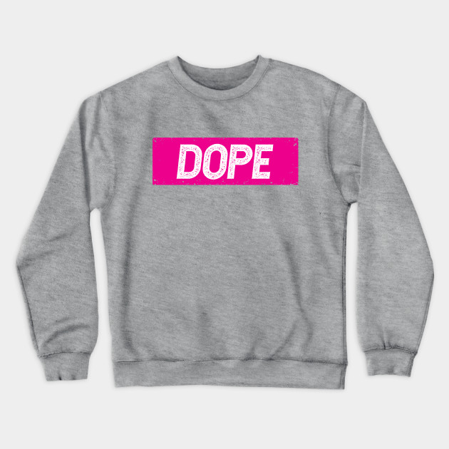 dope crew neck sweatshirts