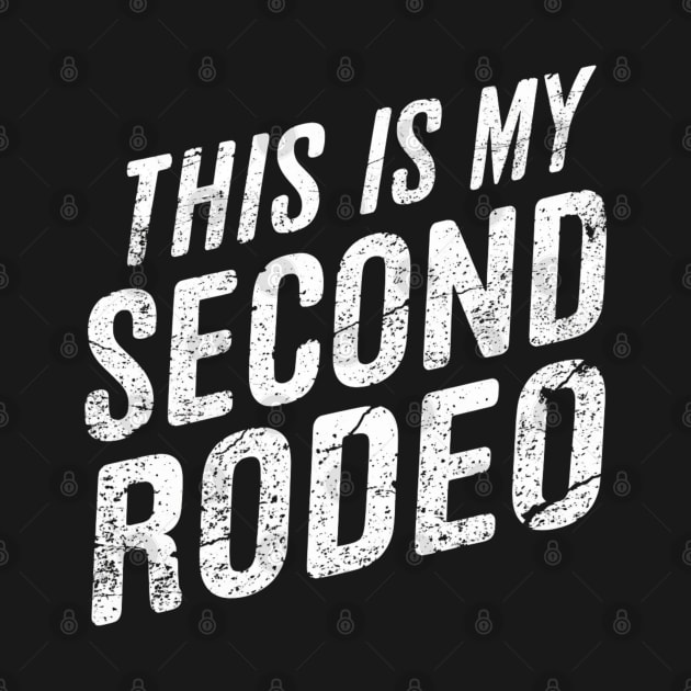 This is my second rodeo, sarcastic by Little Quotes