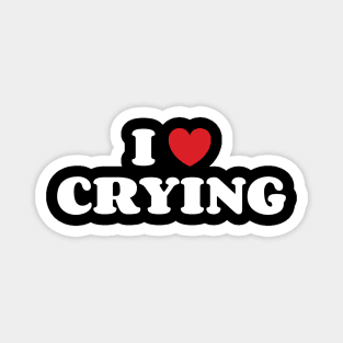 I Love Crying v3 Magnet