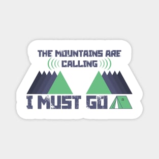 The Mountains Are Calling I Must Go Magnet