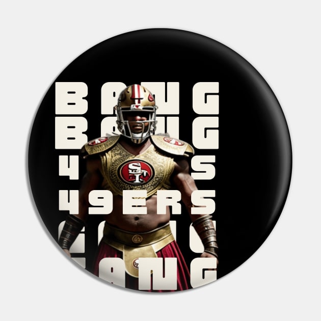 Bang bang 49 ers Gang graphic design Pin by Nasromaystro