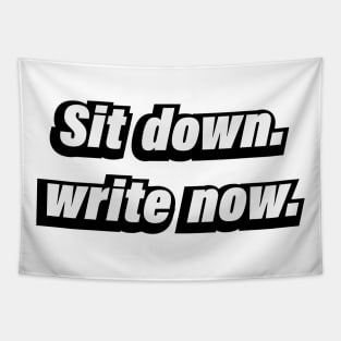 Sit  down write now - fun quote Tapestry