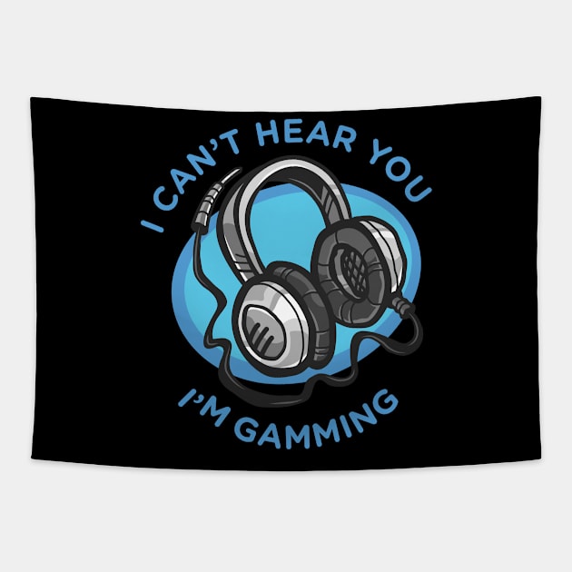 Funny headset cant hear you im gaming Tapestry by Pannolinno