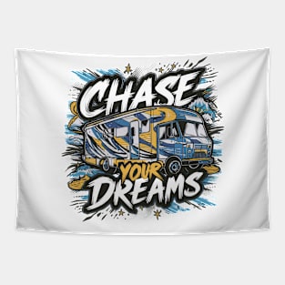 Mobile Home Van Slogan Chase Your Dreams Tapestry