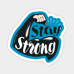 STAY STRONG Magnet