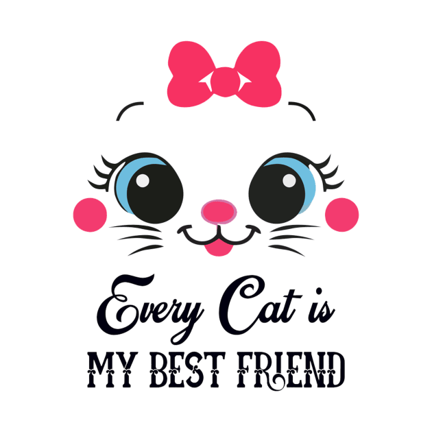 Every Cat is my best friend by PRINT-LAND