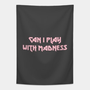 Can I Play With Madness, pink Tapestry