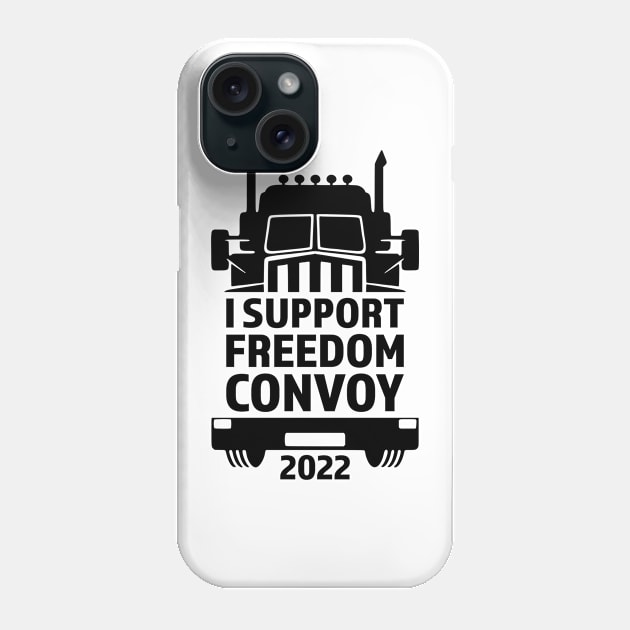 I Support Freedom Convoy 2022 Truck Convoy Phone Case by Eman56