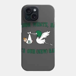 Carson Wentz Baby He's Our New Baby Phone Case