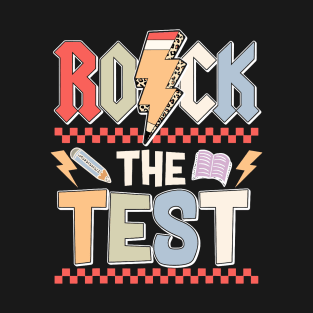 Funny Rock The Test Testing Day Teacher Student Motivational T-Shirt