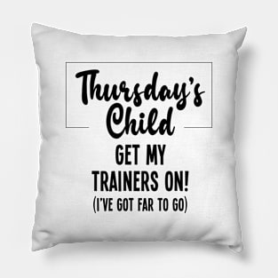 Thursday's Child Move Pillow