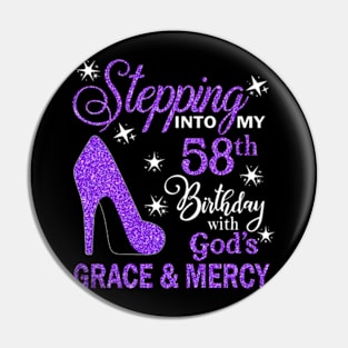 Stepping Into My 58th Birthday With God's Grace & Mercy Bday Pin