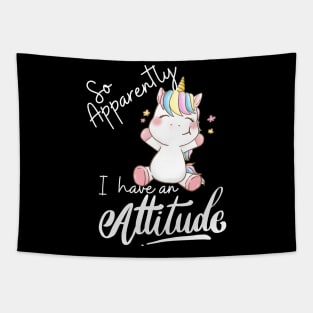 So apparently I have an attitude Tapestry