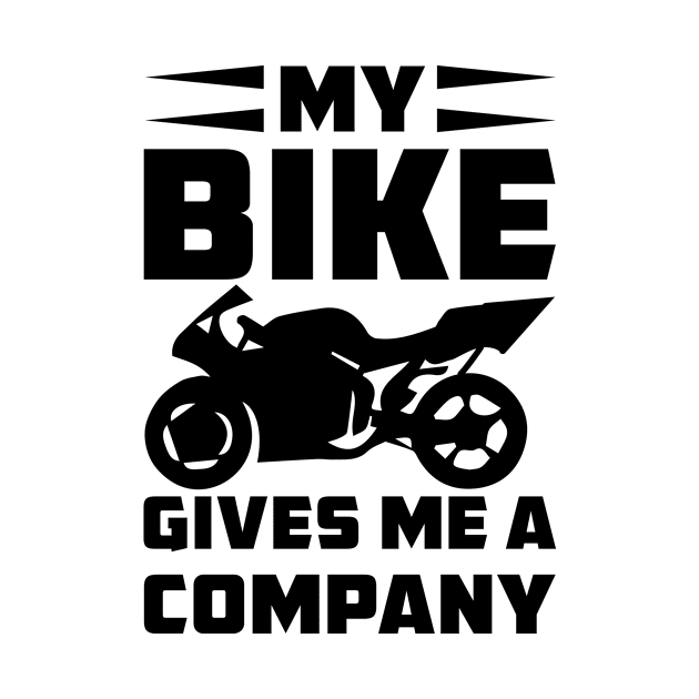 My bike gives me a compagny - biker by Parisa