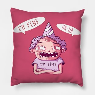 I'm fine Pillow