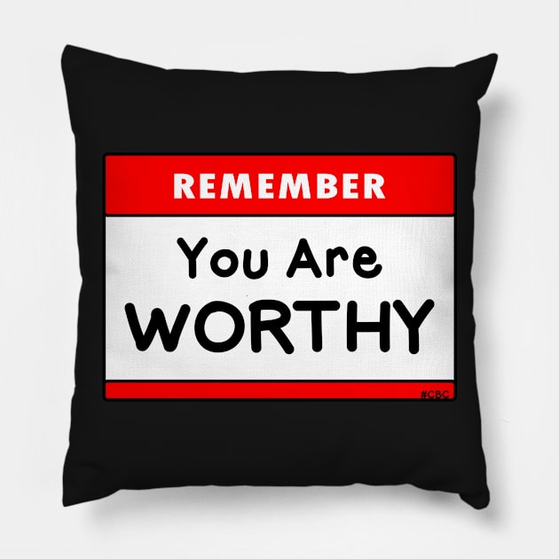 You Are Worthy Pillow by ComicBook Clique