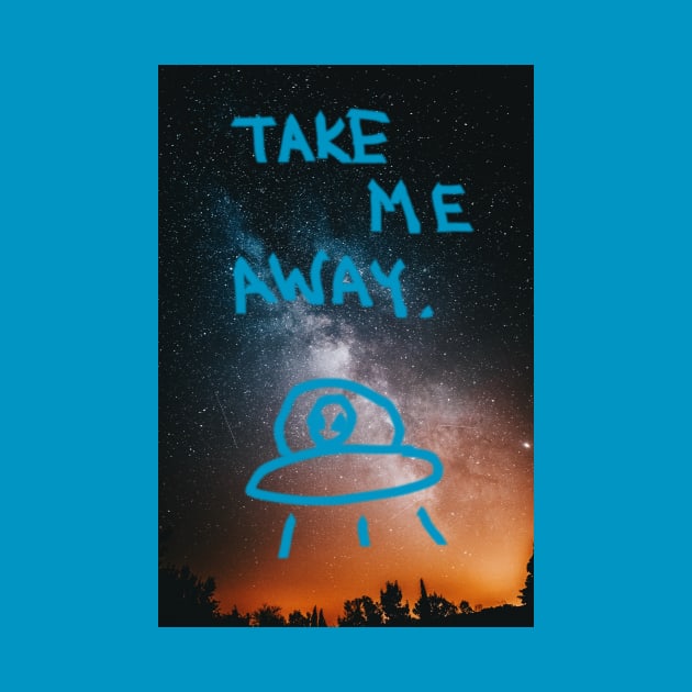 Take me away ufo lost Cadets merch by BrokenTrophies