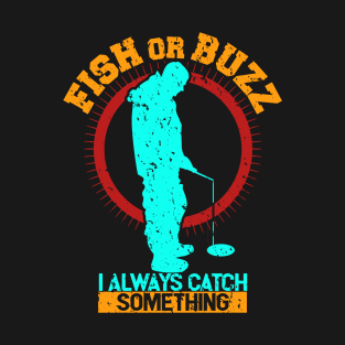 Fish or Buzz T-Shirt