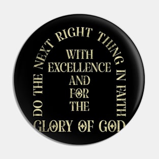 Glory Of God Do The Next Right Thing In Faith Pin