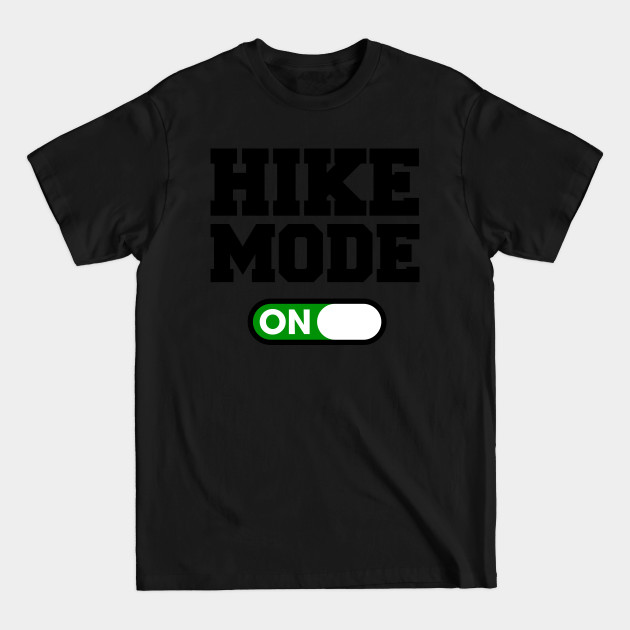 Discover Hike Mode - Hike - T-Shirt