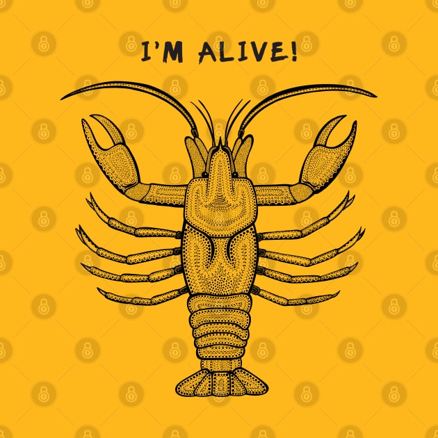 Crawfish - I'm Alive! - meaningful water animal design with details by Green Paladin