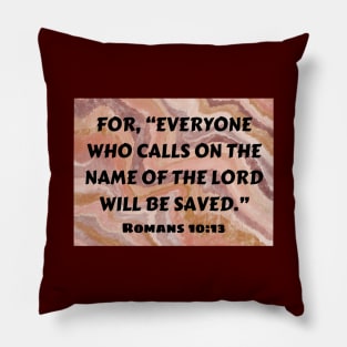 Bible Verse Romans 10:13 Pillow
