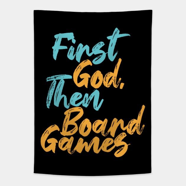 First God Then Board Games Tapestry by Commykaze