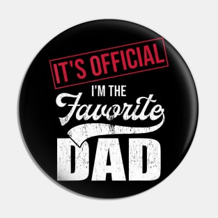 I'm The Favorite Dad  Parents Fathers Day Pin