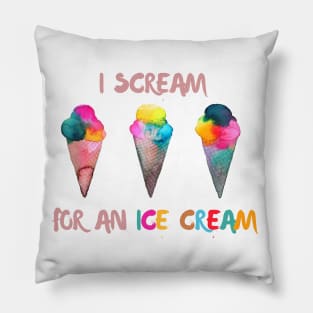 I scream for ice cream Pillow