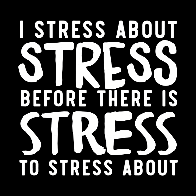 I stress about stress by Calculated