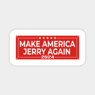 Make America Jerry Again Magnet