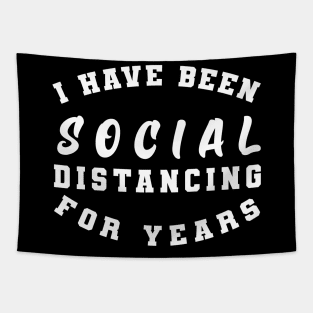 I have been social distancing for years Tapestry