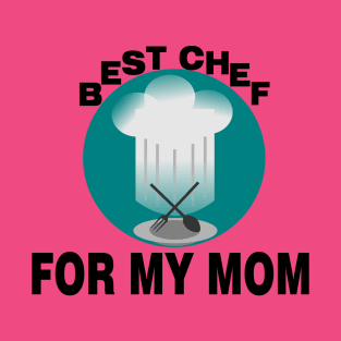 for my mom T-Shirt