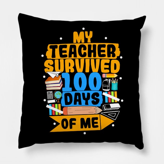 My Teacher Survived 100 Days Of Me Pillow by Yyoussef101