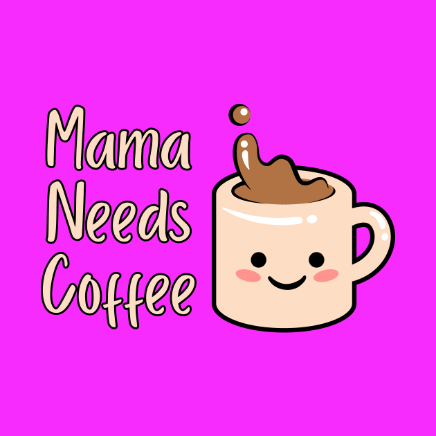 Mama Needs Coffee by PhotoSphere