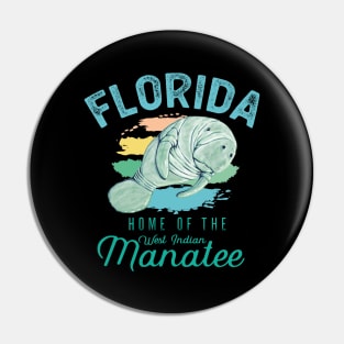 Florida Home Of The West Indian Manatee Pin