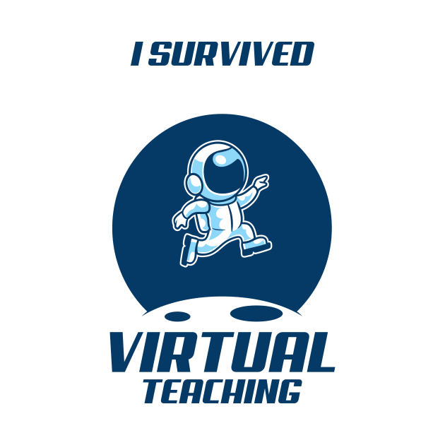 I Survived Virtual Teaching by gardegeo