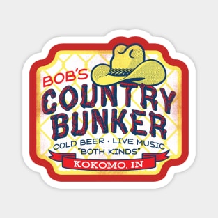 Bob's Country Bunker Magnet