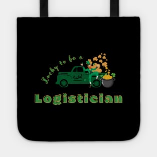 Lucky to be a Logistician st Patricks day Tote
