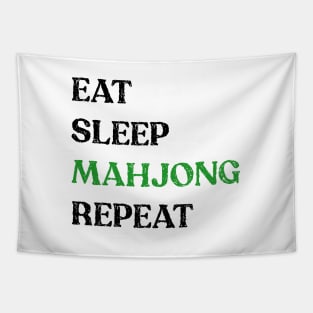 Eat Sleep Mahjong Repeat! It's Mahjong Time Mahjongg Fans! v2 Tapestry