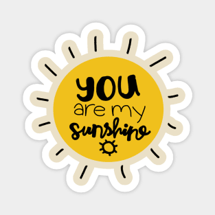 You are my sunshine Magnet