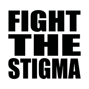 Fight the stigma T-Shirt