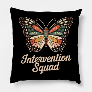 Cute Butterfly Intervention Squad Early Intervention Teacher Pillow