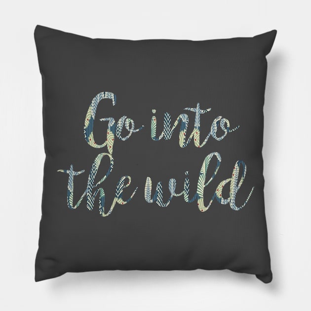 Travel - Go into the Wild Pillow by qpdesignco