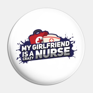 My Girlfriend is a crazy nurse Pin