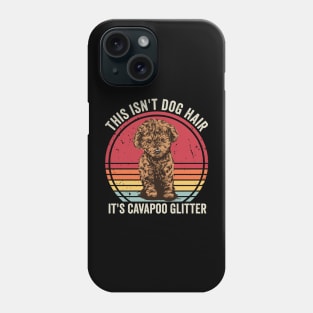 This Isnt Dog Hair Its Cavapoo Glitter Funny Cavapoo Phone Case