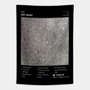 Low - HEY WHAT Tracklist Album Tapestry