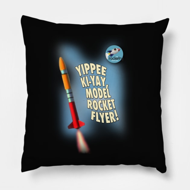 Yippee Ki-Yay, Model Rocket Flyer Pillow by PAG444